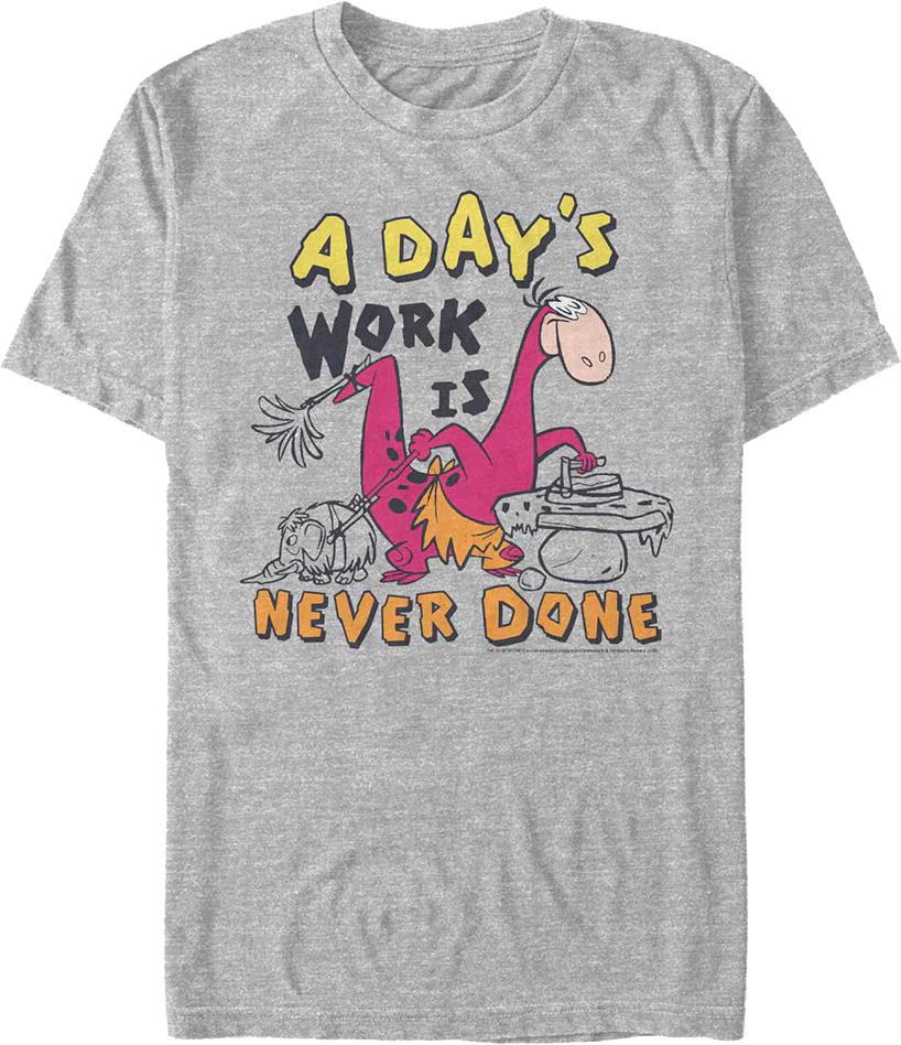 A Day's Work Is Never Done Flintstones T-Shirt