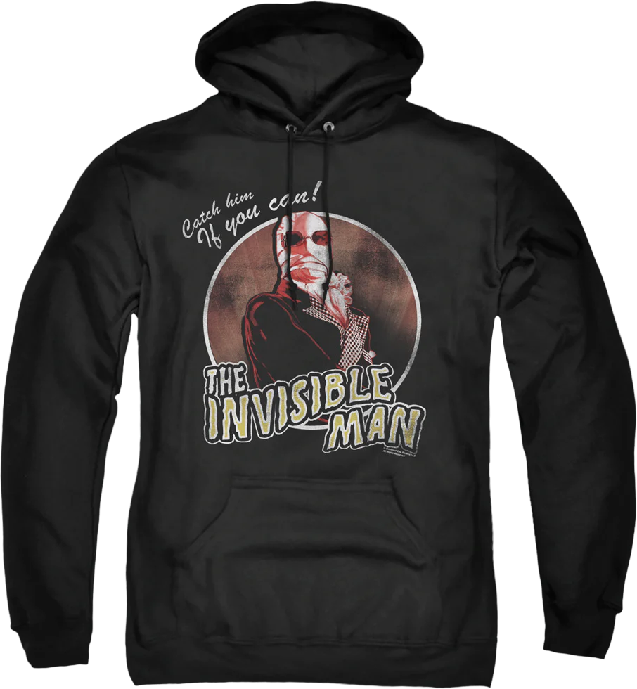 Catch Him If You Can Invisible Man Hoodie