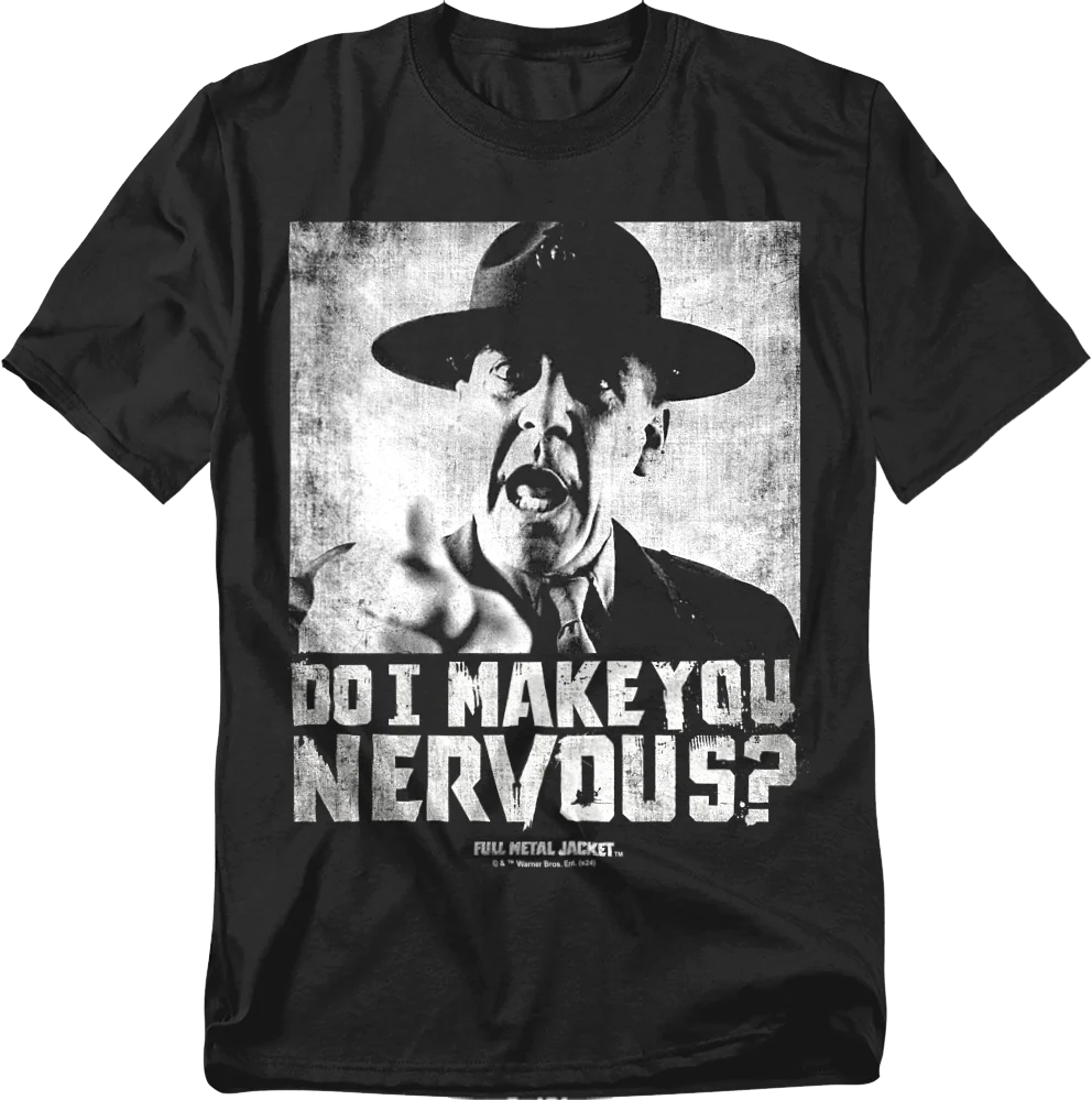 Do I Make You Nervous Full Metal Jacket T-Shirt