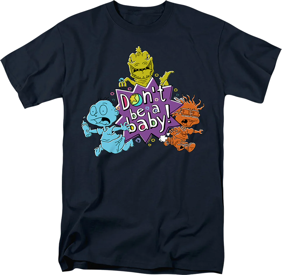 Don't Be A Baby Rugrats T-Shirt