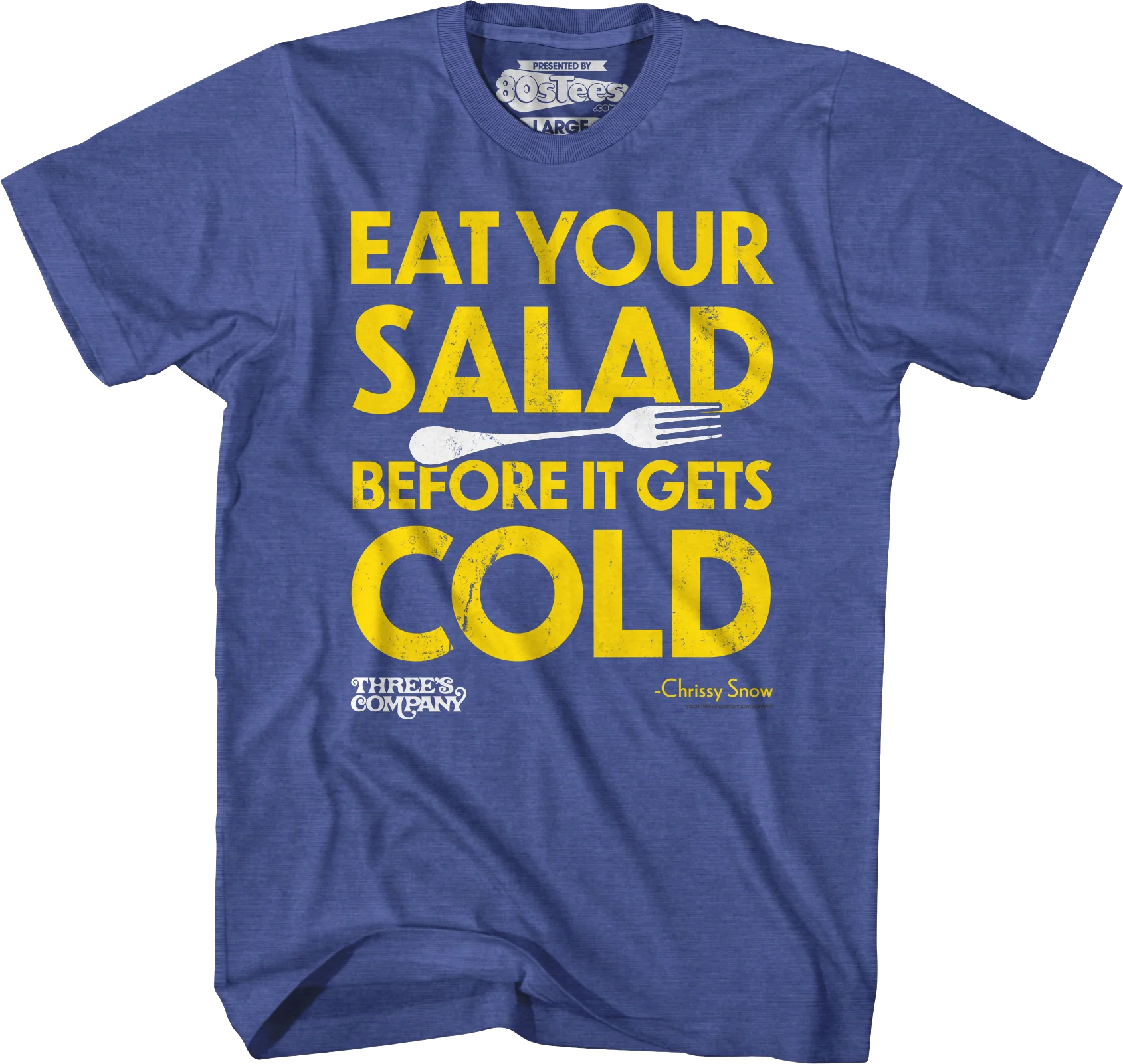 Eat Your Salad Before It Gets Cold Three's Company T-Shirt - Image 5
