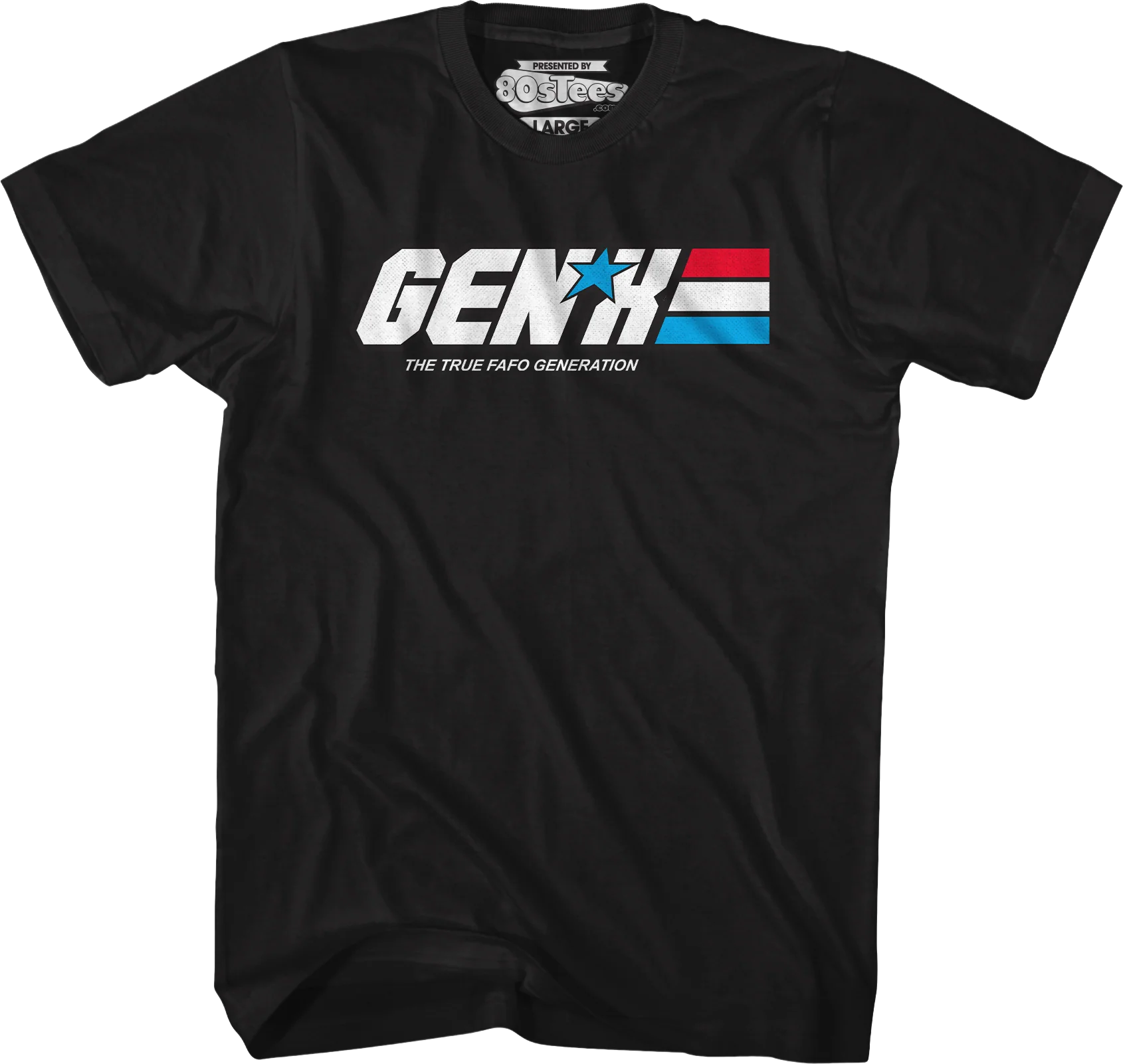 Gen X The True FAFO Generation T-Shirt