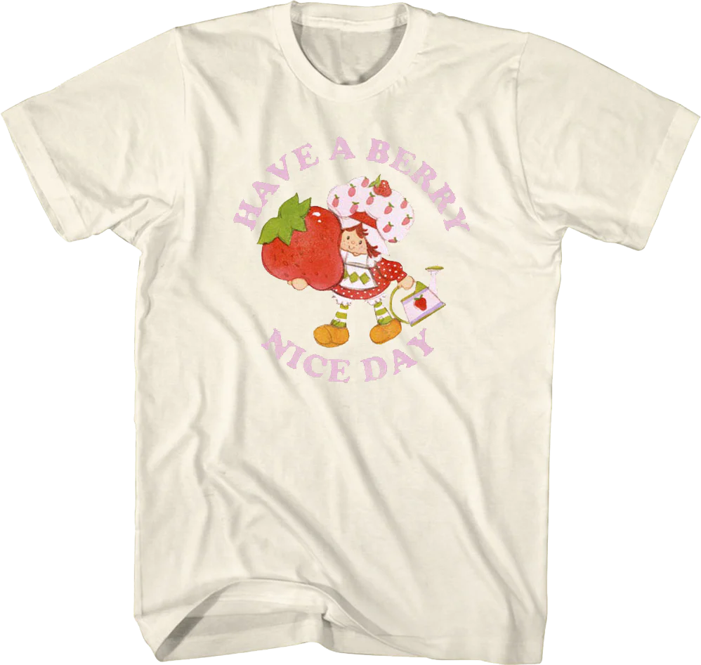 Have A Berry Nice Day Strawberry Shortcake T-Shirt