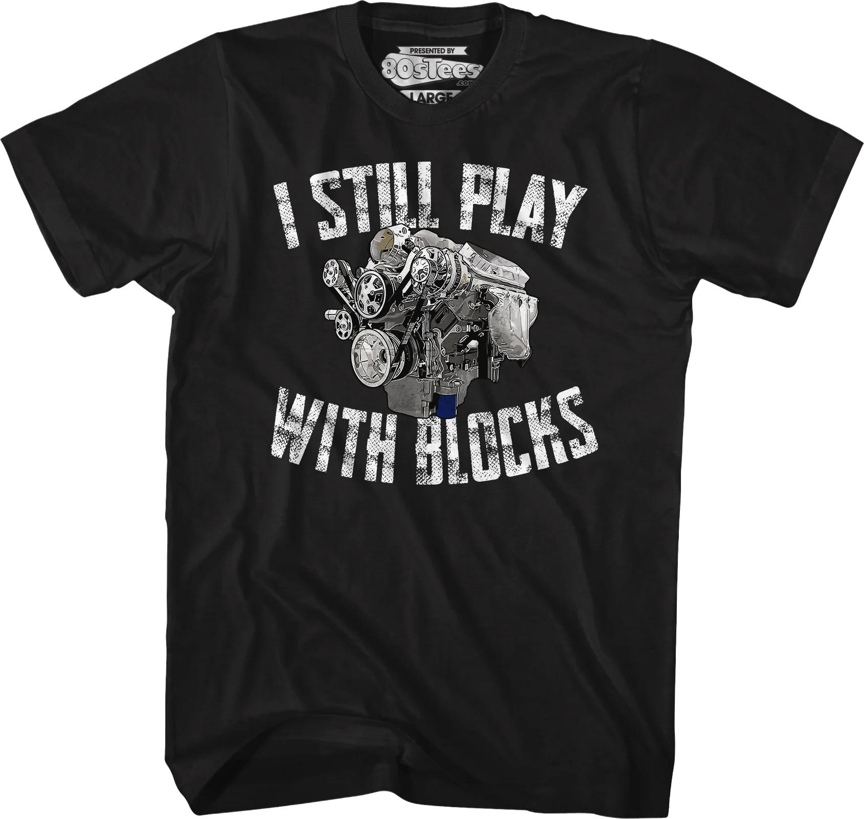 I Still Play With Blocks T-Shirt