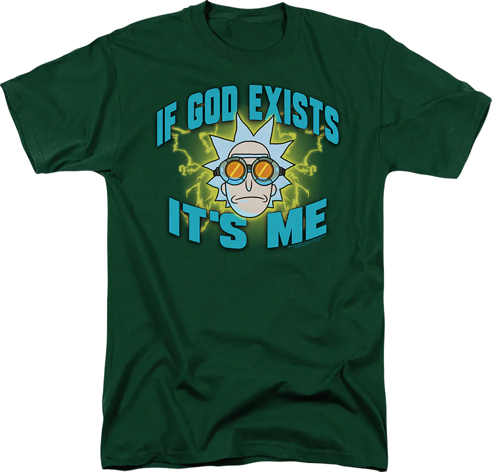 If God Exists It's Me Rick And Morty T-Shirt