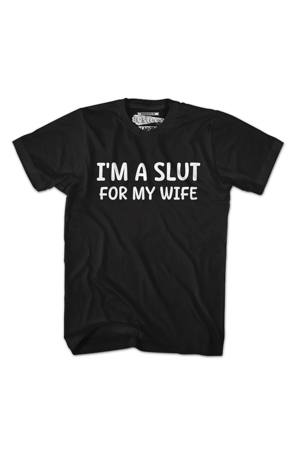 I'm A Slut For My Wife T-Shirt - Image 2