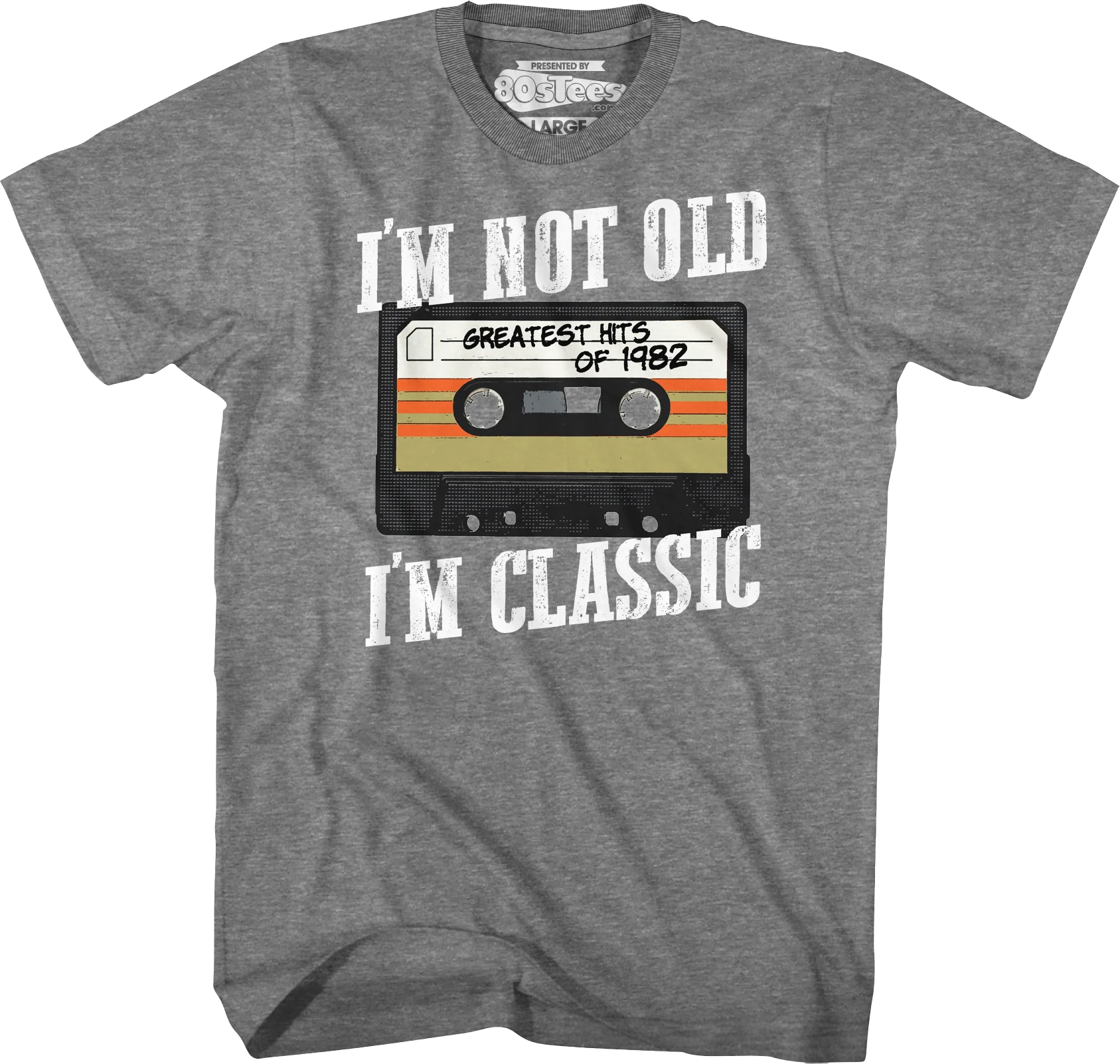 I'm Not Old I'm Classic Greatest Hits Of 1982 T-Shirt