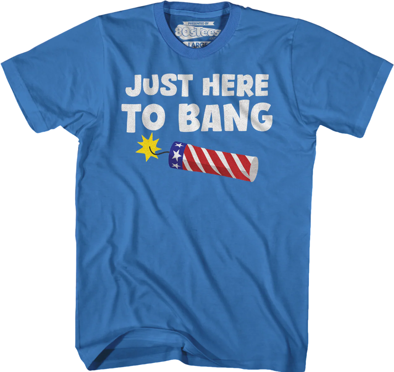 Just Here To Bang T-Shirt - Image 3