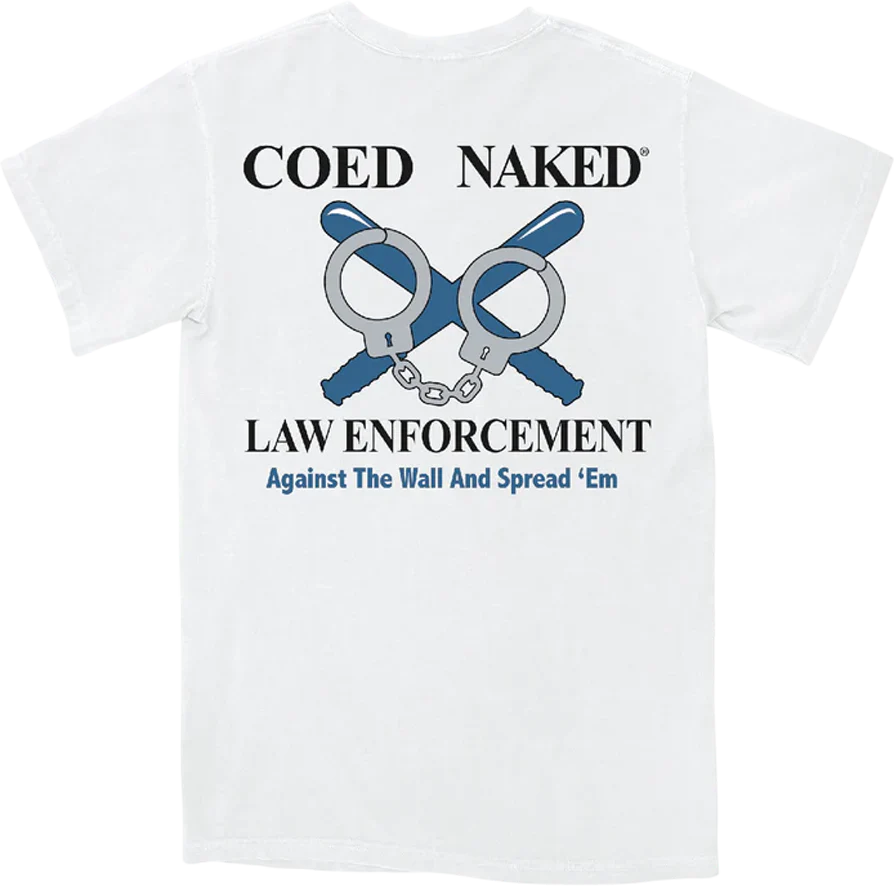 Law Enforcement Coed Naked T-Shirt
