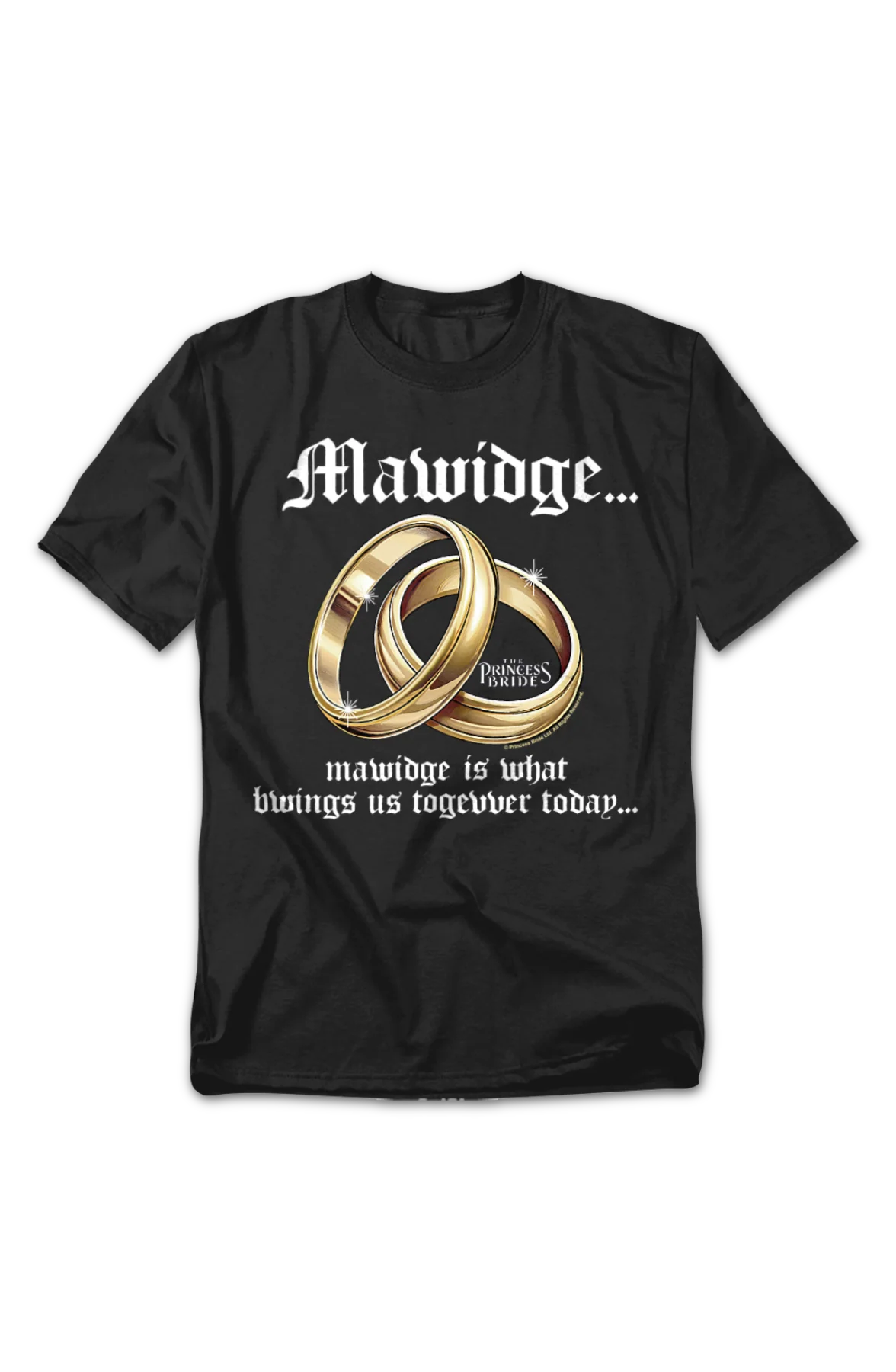Mawidge Is What Bwings Us Togevver Today Princess Bride T-Shirt - Image 2