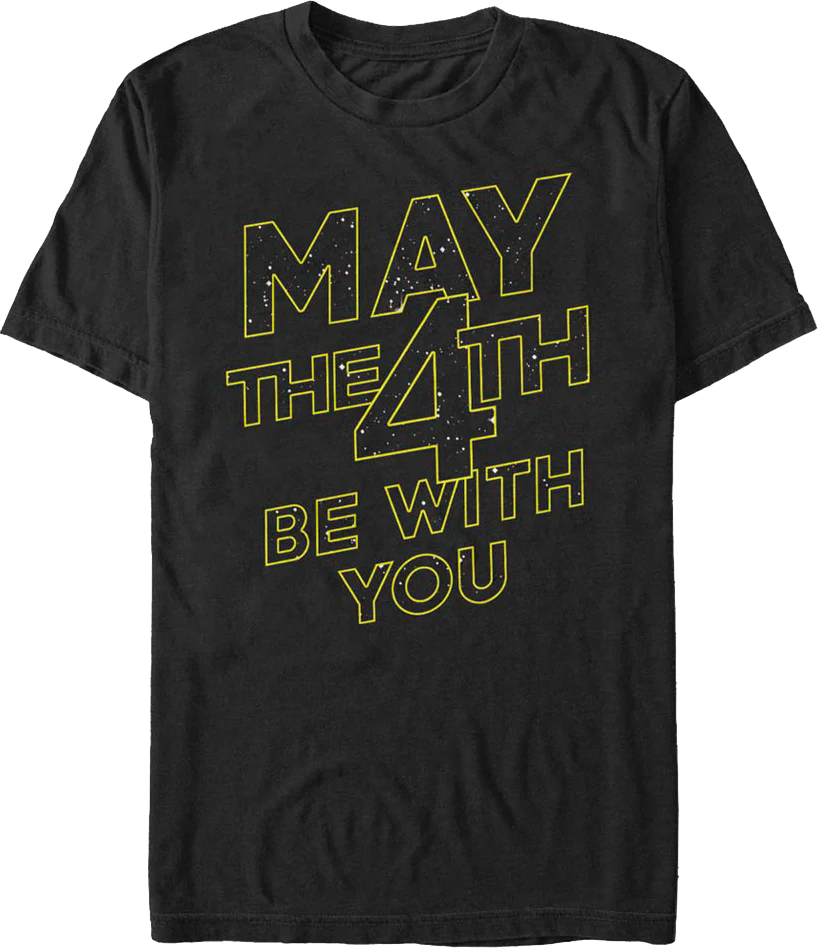 May The 4th Be With You Star Wars T-Shirt
