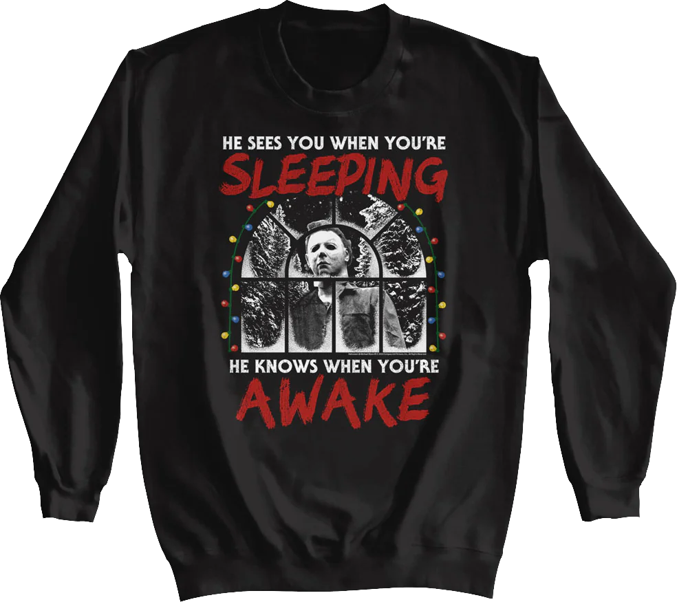 Michael Myers Sees You When You're Sleeping Halloween Sweatshirt
