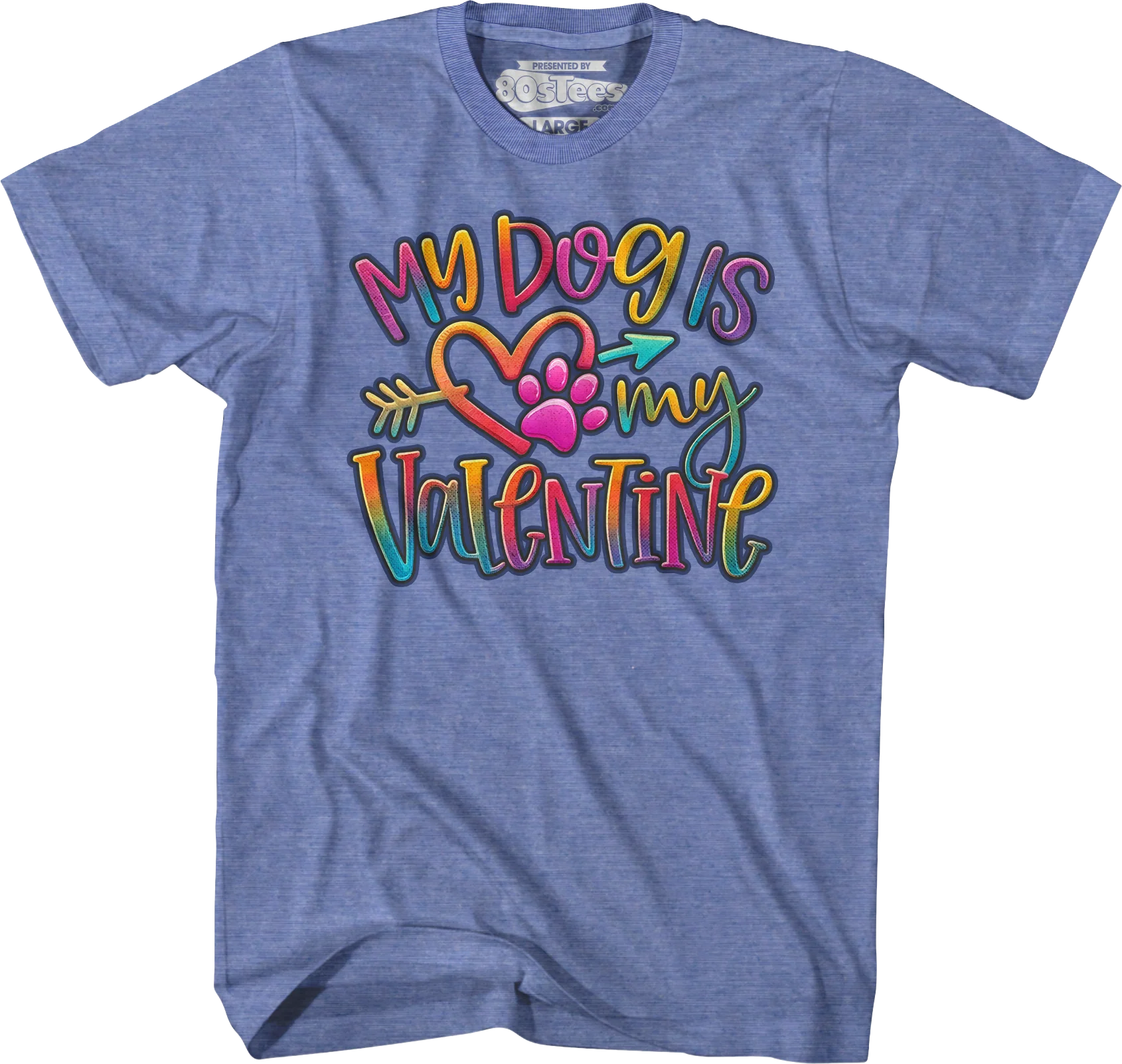 My Dog Is My Valentine T-Shirt - Image 3