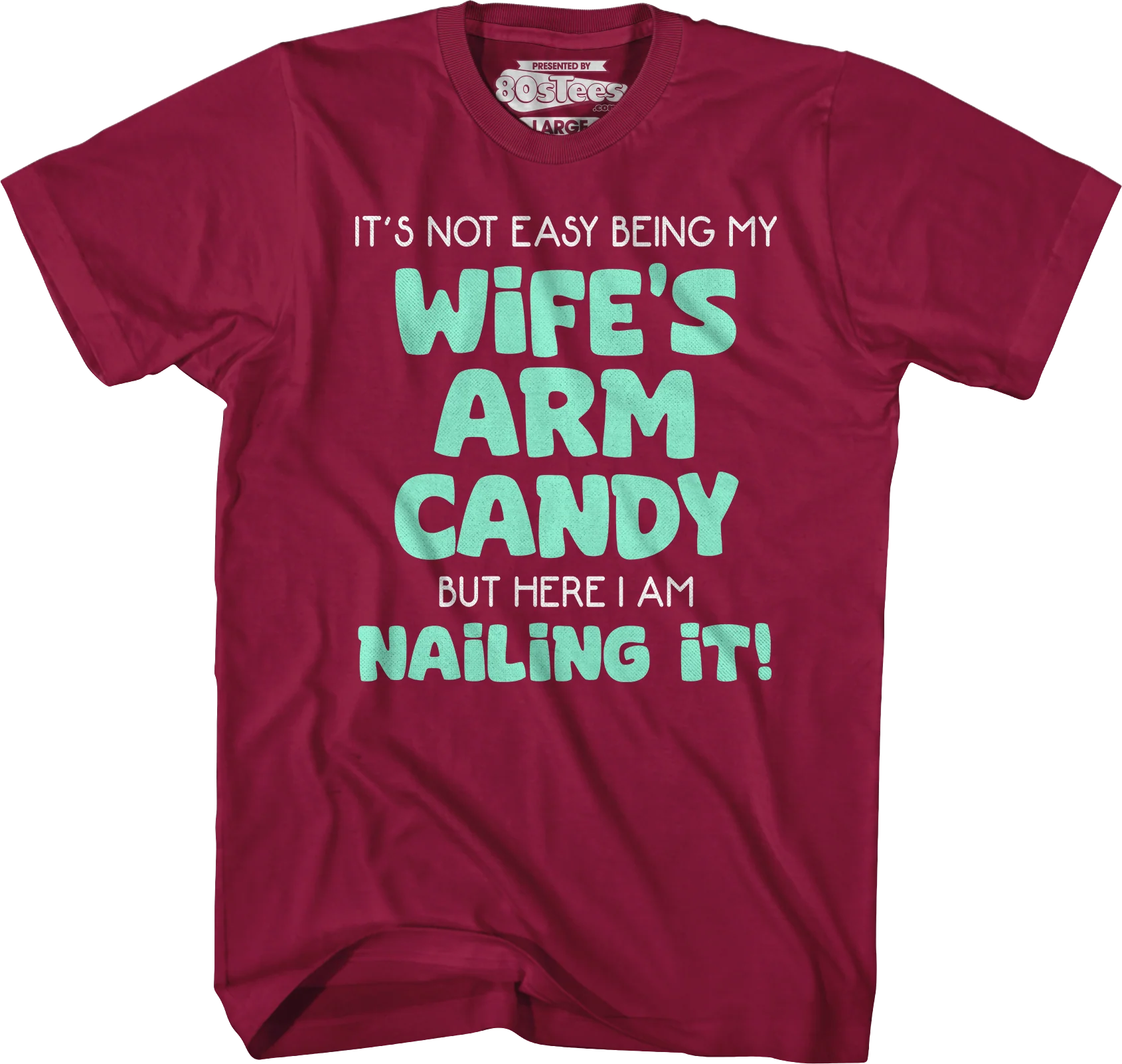 My Wife's Arm Candy T-Shirt - Image 7