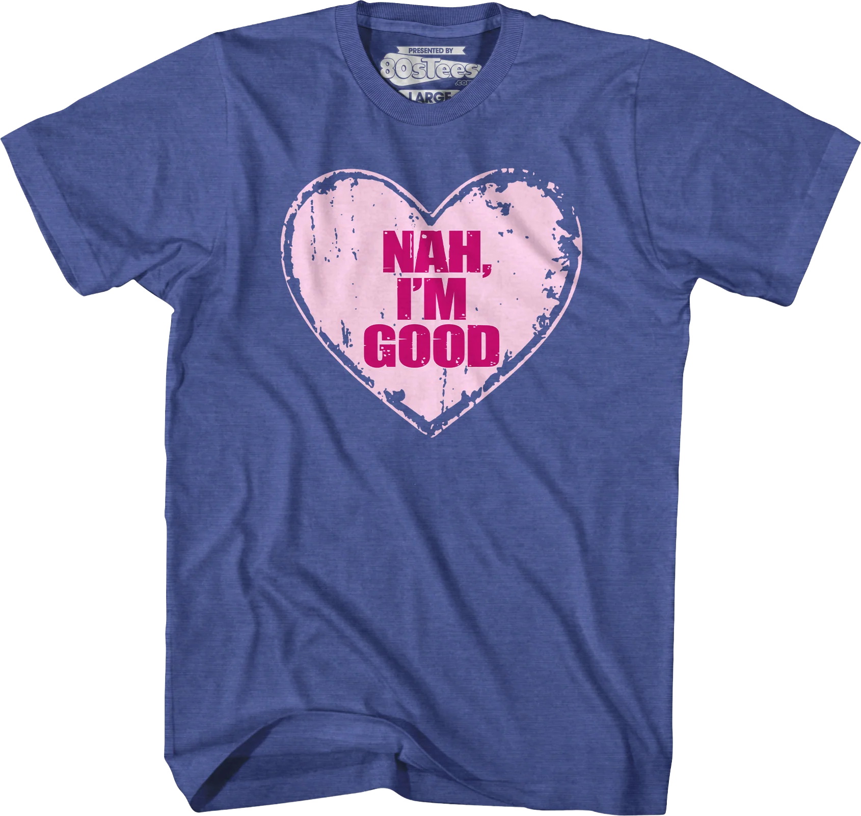Nah I'm Good T-Shirt - Image 5