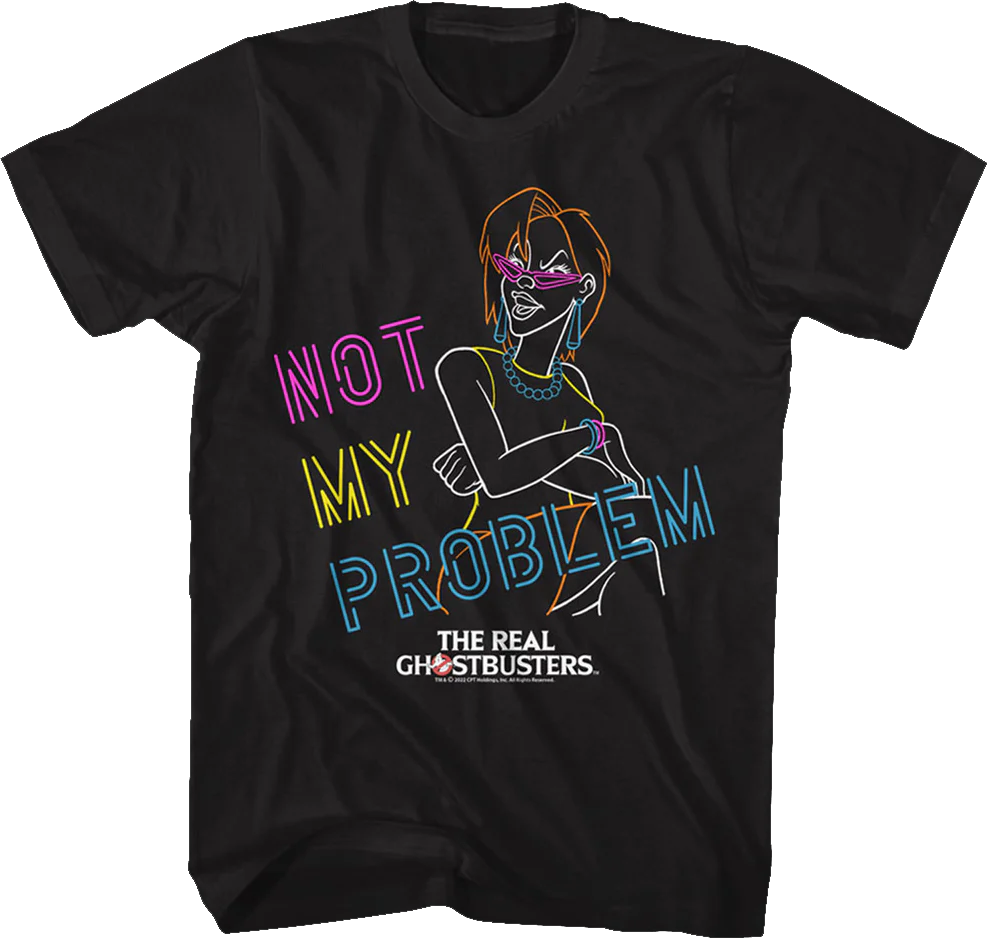 Neon Janine Not My Problem Real Ghostbusters T-Shirt