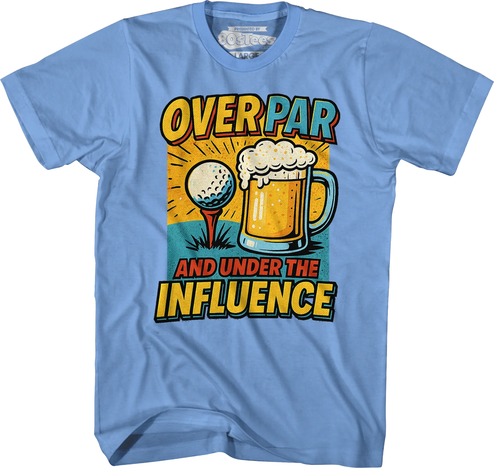 Over Par And Under The Influence T-Shirt - Image 3