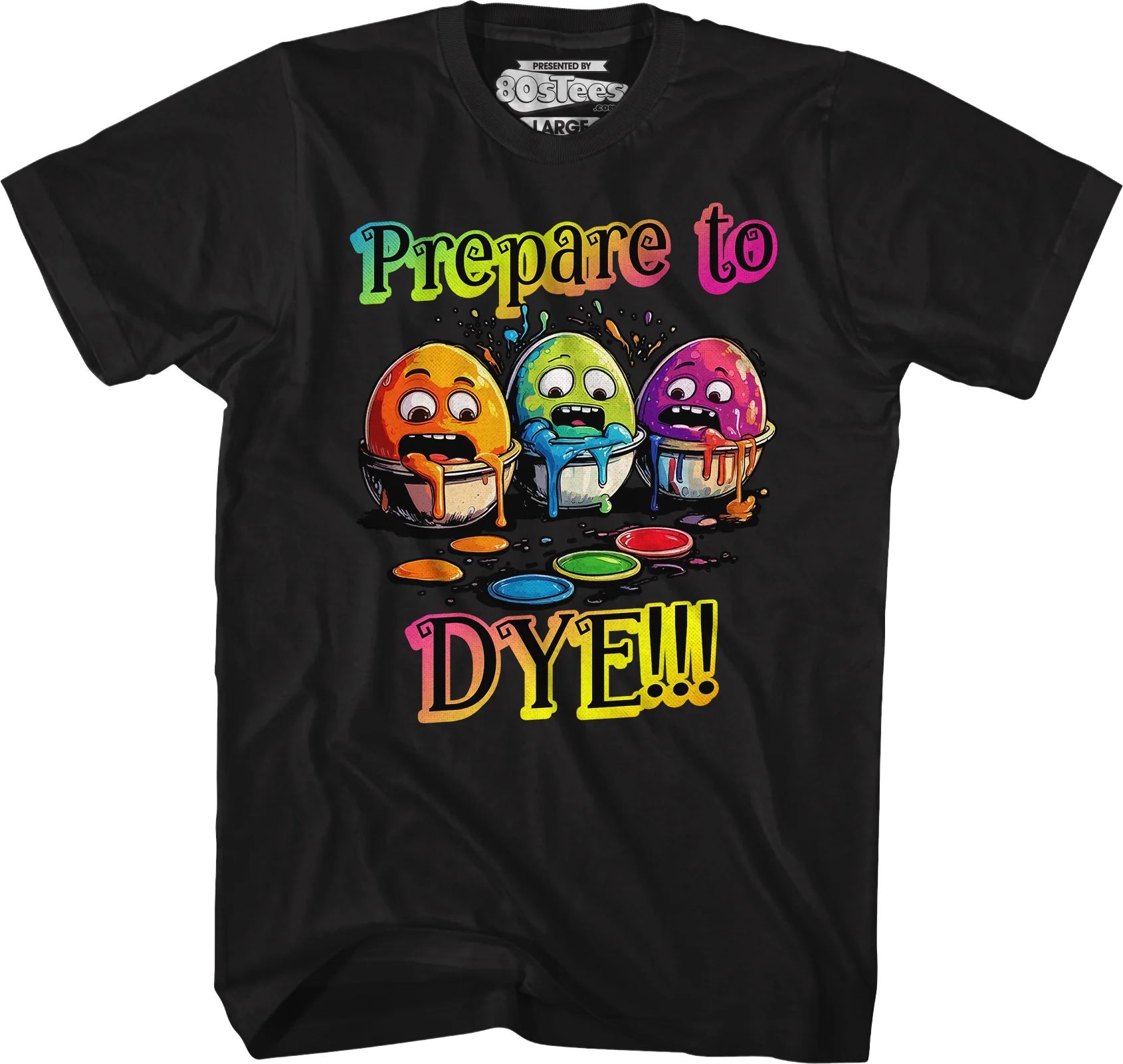 Prepare To Dye T-Shirt