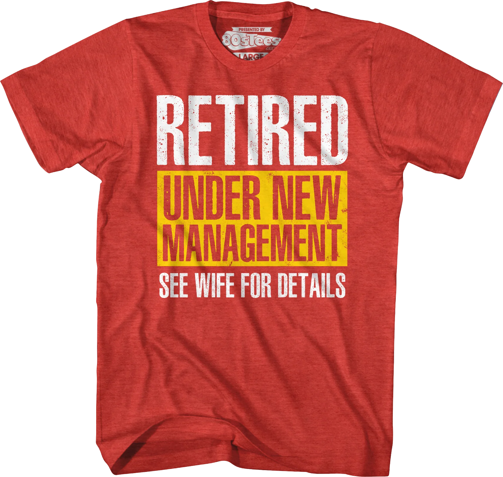 Retired Under New Management T-Shirt - Image 7