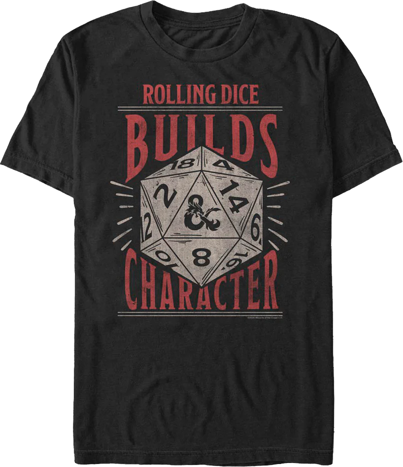 Rolling Dice Builds Character Dungeons & Dragons T-Shirt