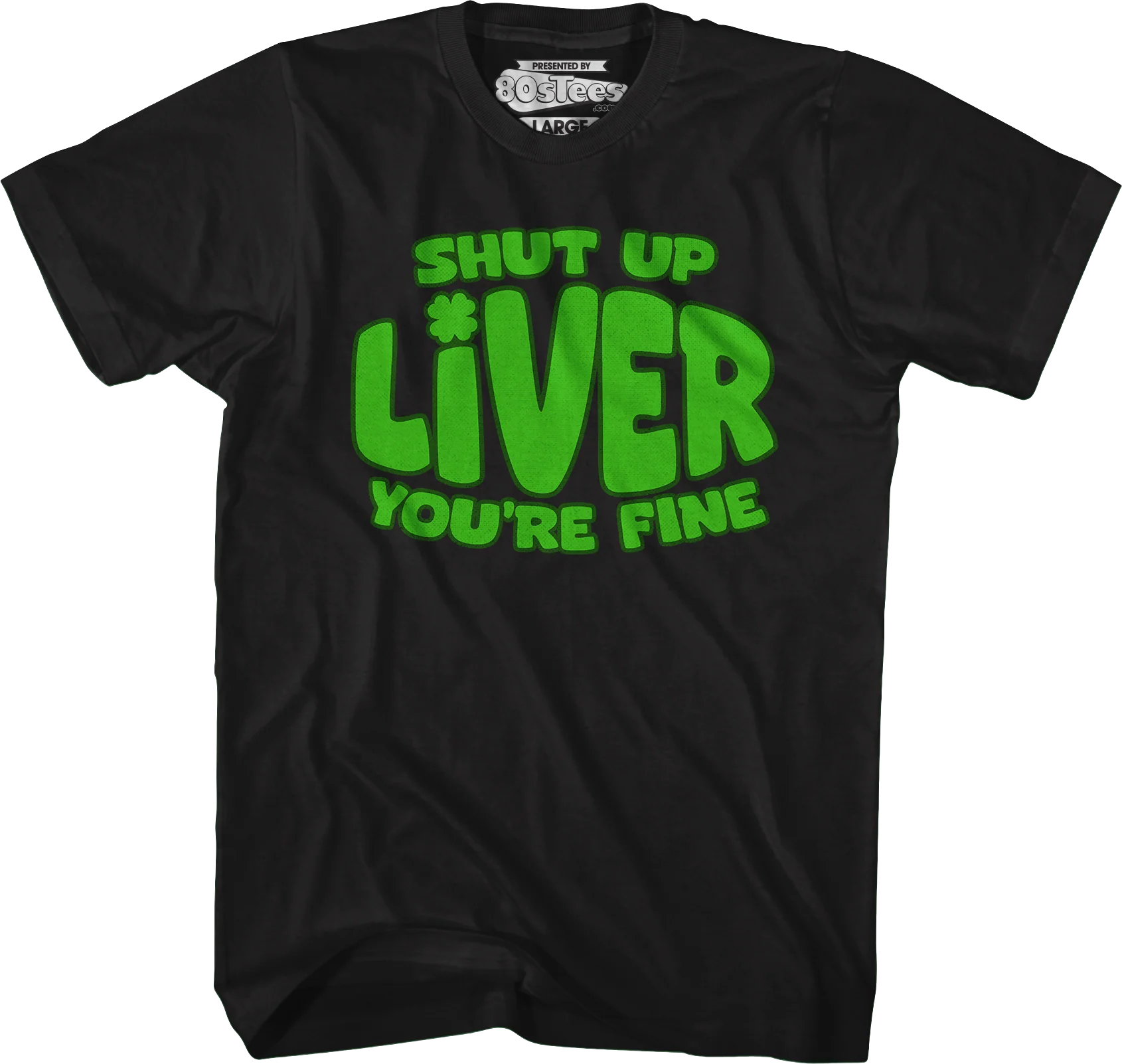 Shut Up Liver T-Shirt