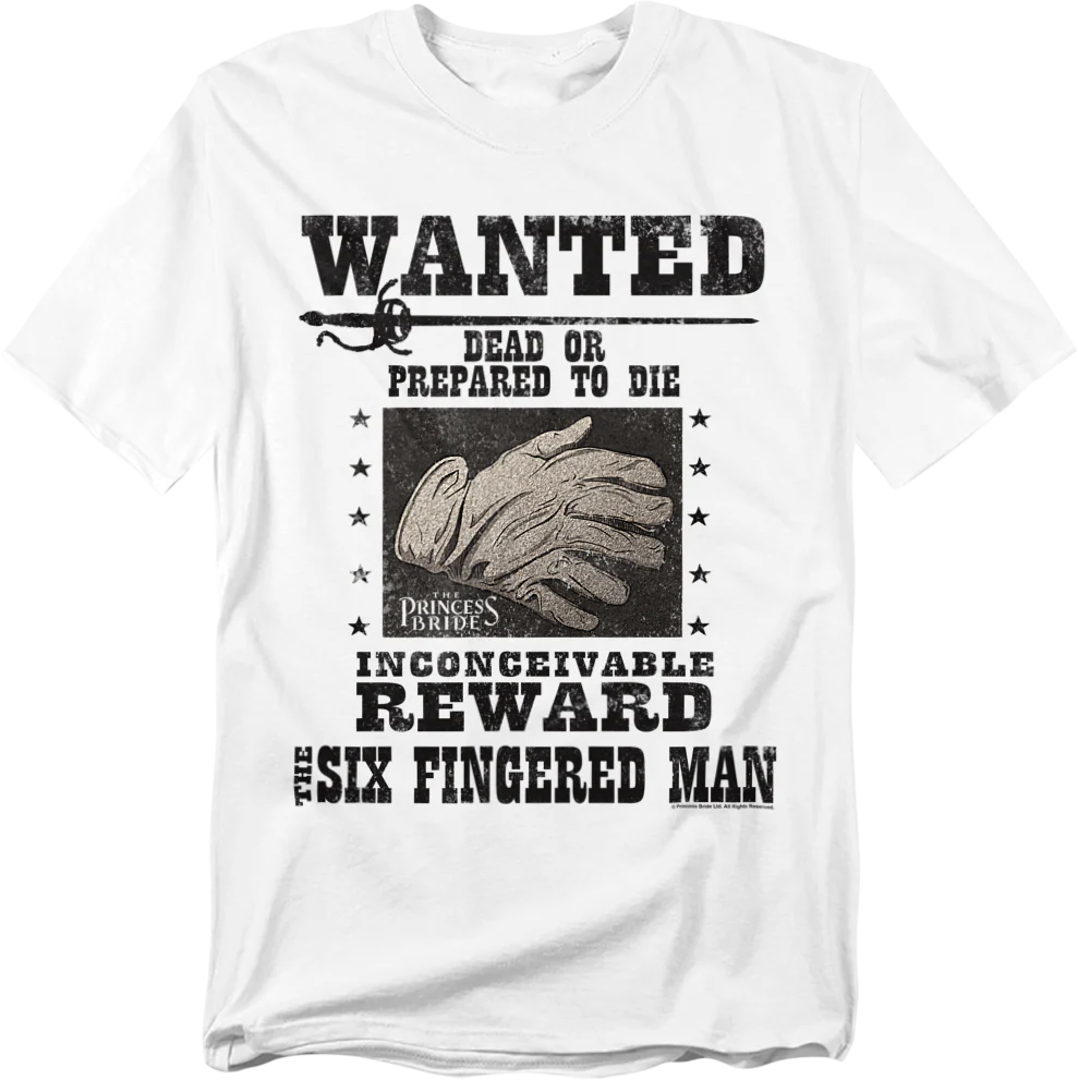 Six Fingered Man Wanted Poster Princess Bride T-Shirt