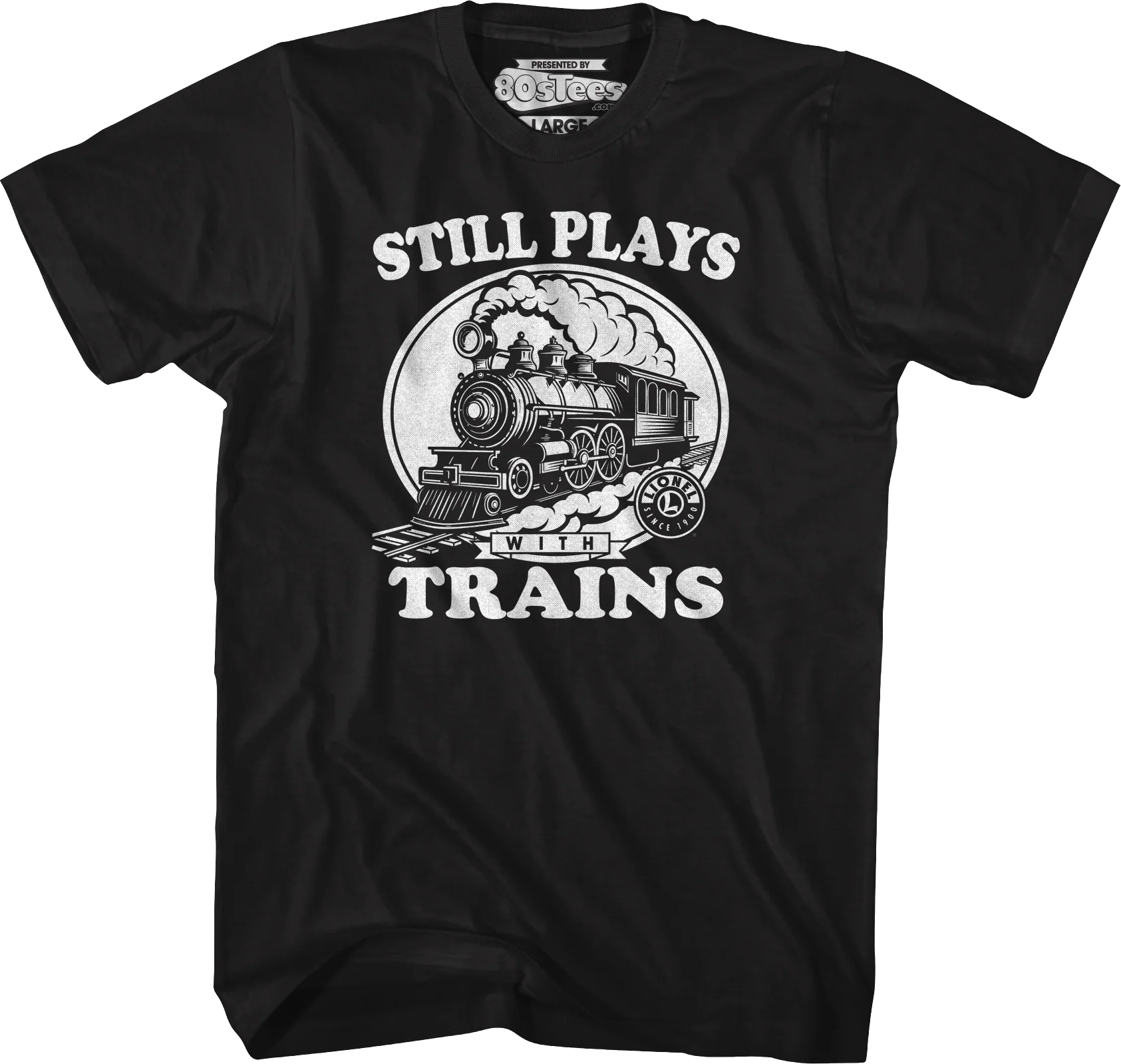 Still Plays With Trains Lionel Trains T-Shirt