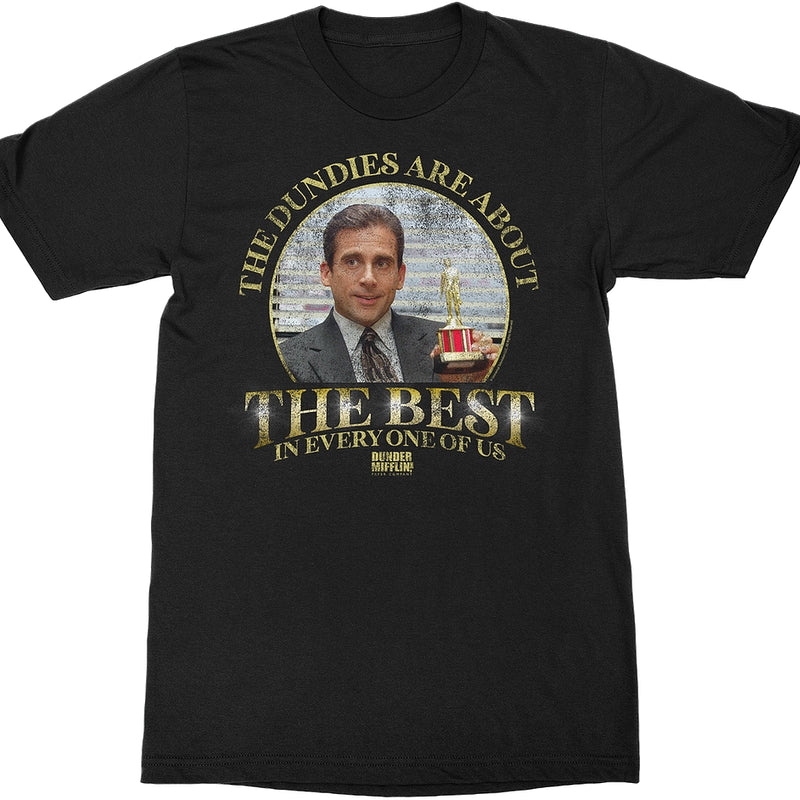 The Dundies Are About The Best In Every One Of Us The Office T-Shirt