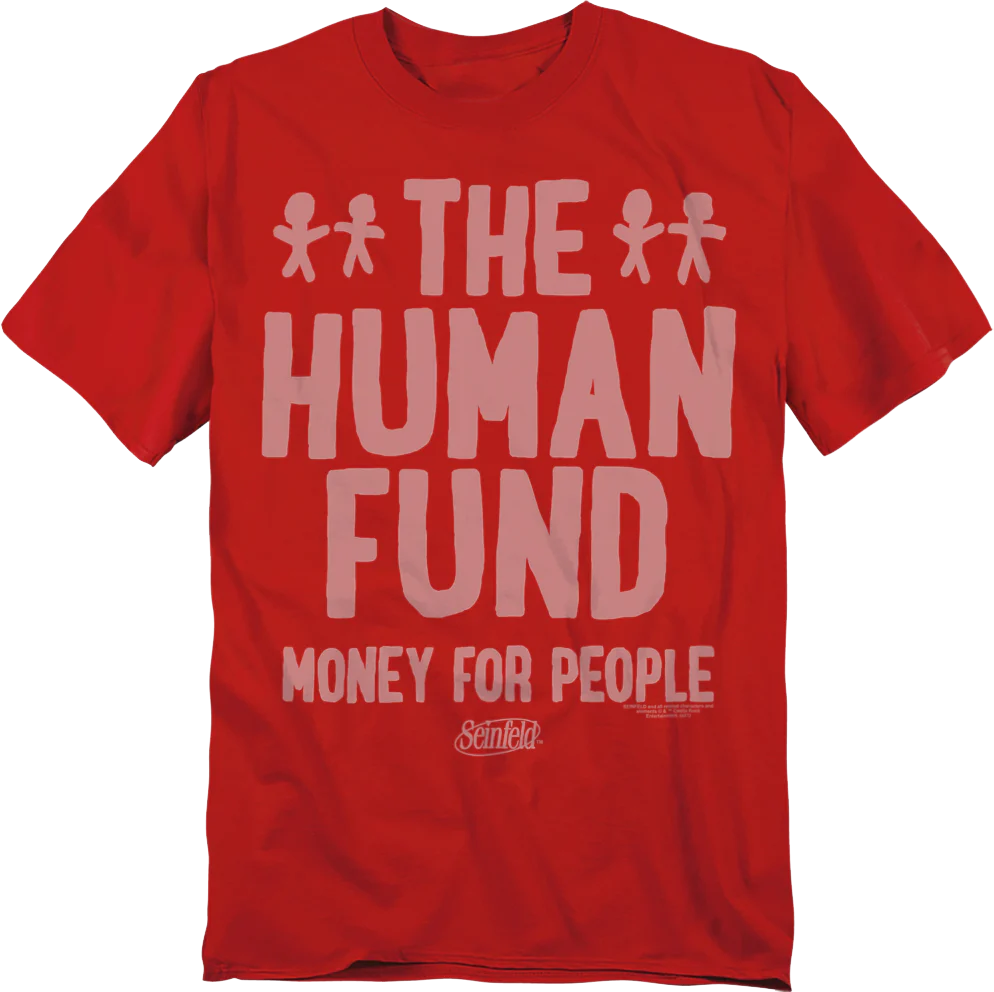 The Human Fund Seinfeld T-Shirt