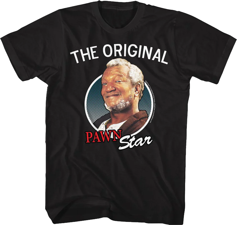 The Original Pawn Star Sanford And Son T-Shirt
