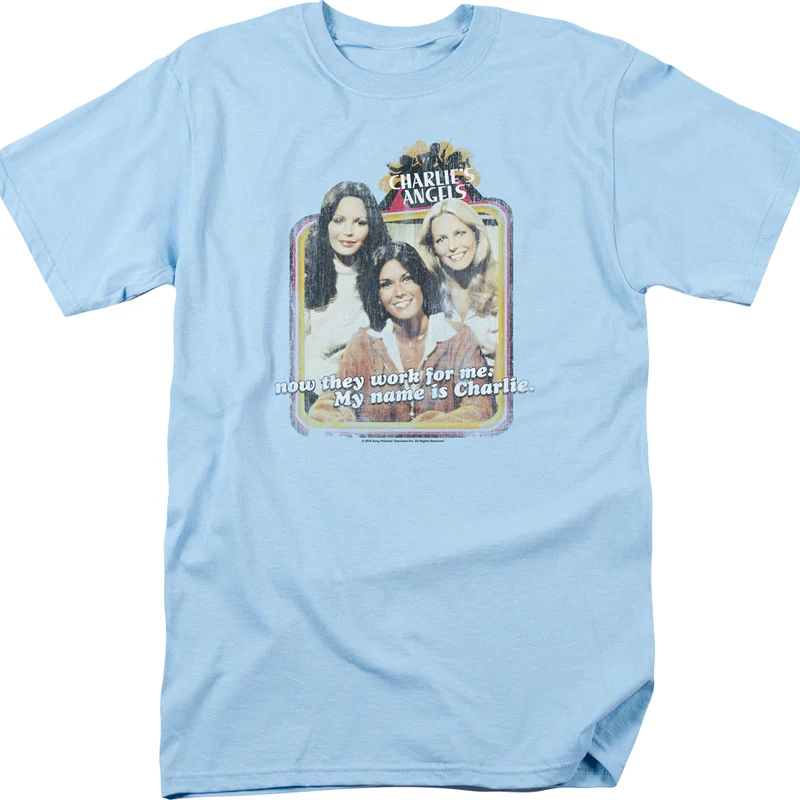 They Work For Me Charlie's Angels T-Shirt