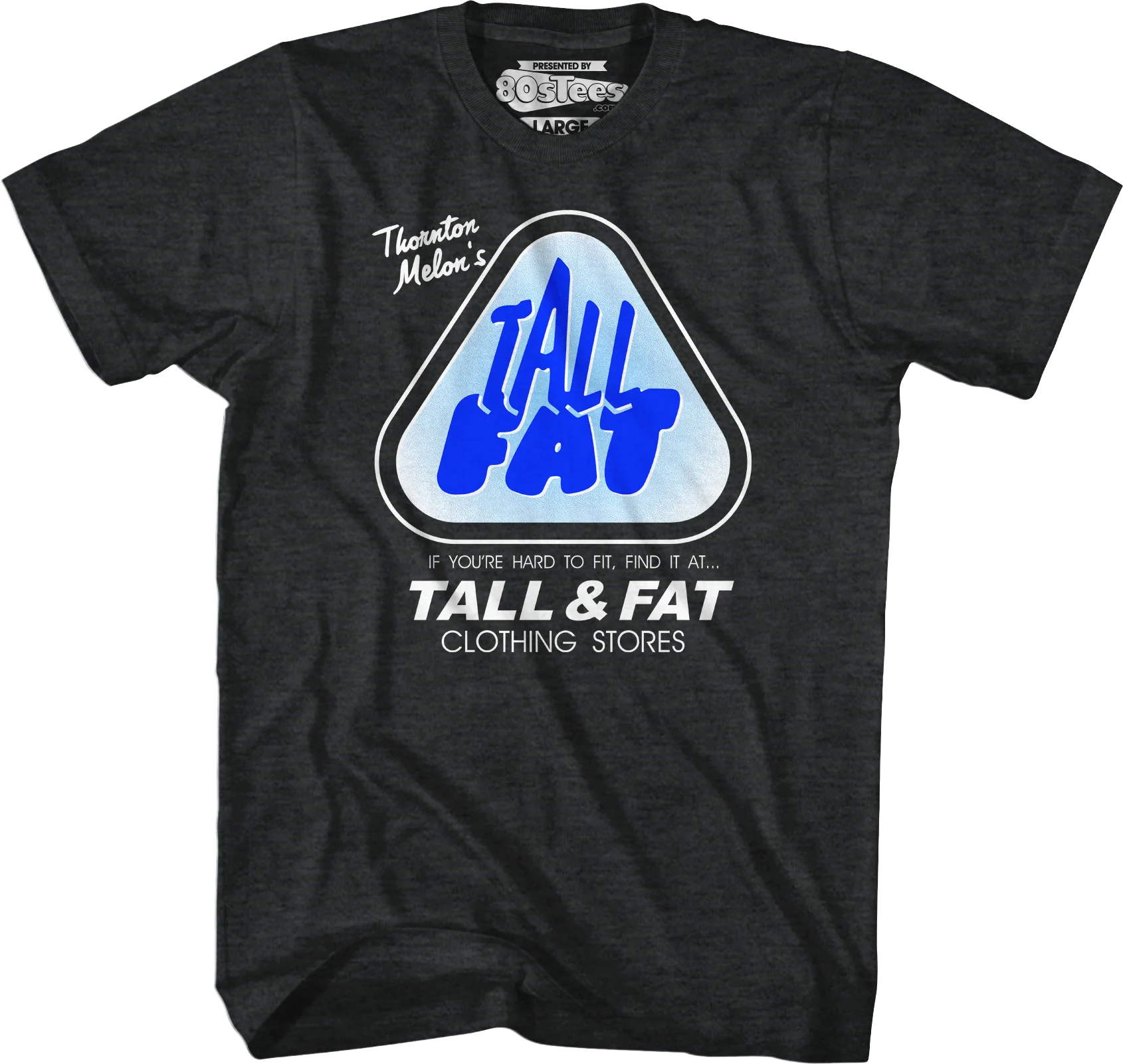 Thornton Melon's Tall & Fat Clothing Stores T-Shirt