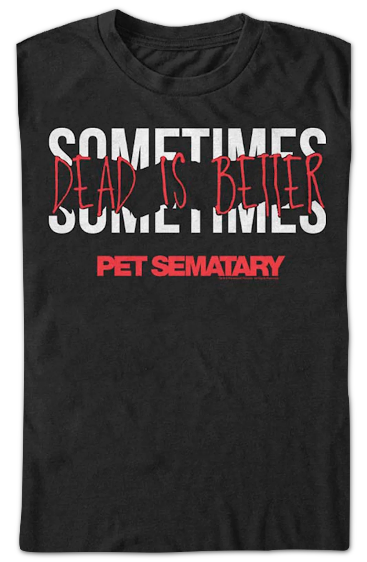 Torn Letters Sometimes Dead Is Better Pet Sematary T-Shirt - Image 2