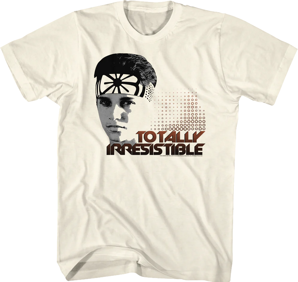 Totally Irresistible Karate Kid T-Shirt