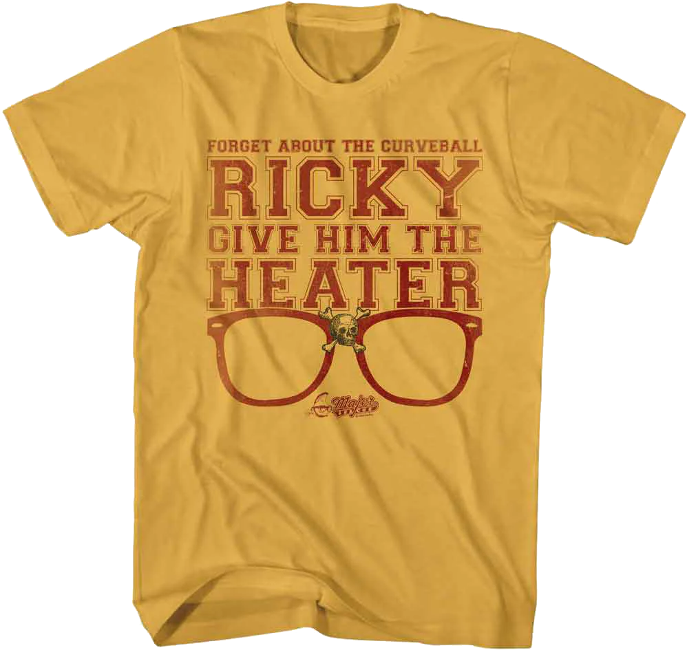 Vintage Give Him The Heater Major League T-Shirt