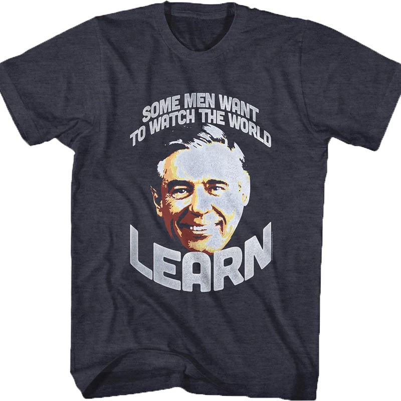 Watch The World Learn Mr Rogers T-Shirt