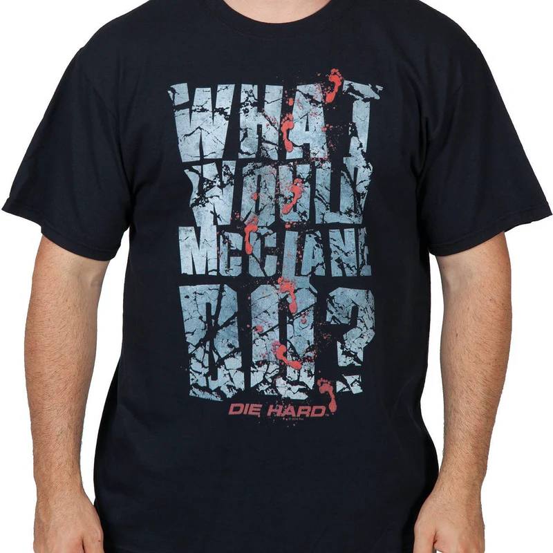 What Would McClane Do Shirt
