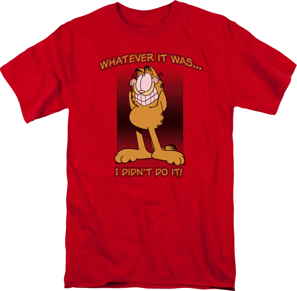Whatever It Was I Didn't Do It Garfield T-Shirt