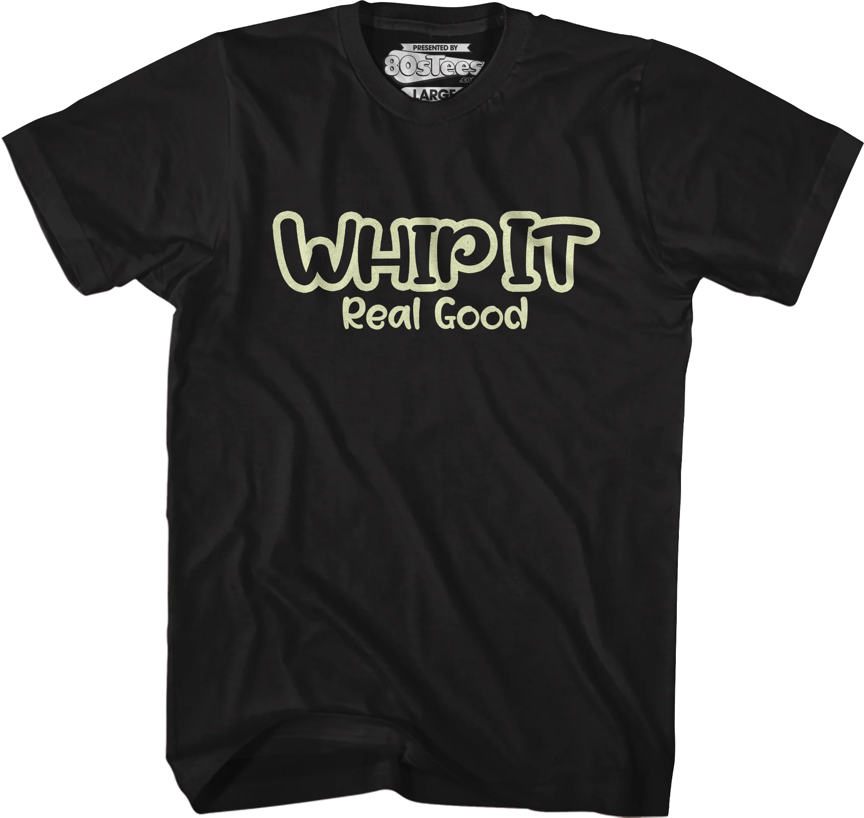 Whip It Real Good T-Shirt