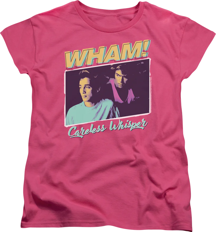 Womens Careless Whisper Wham Shirt