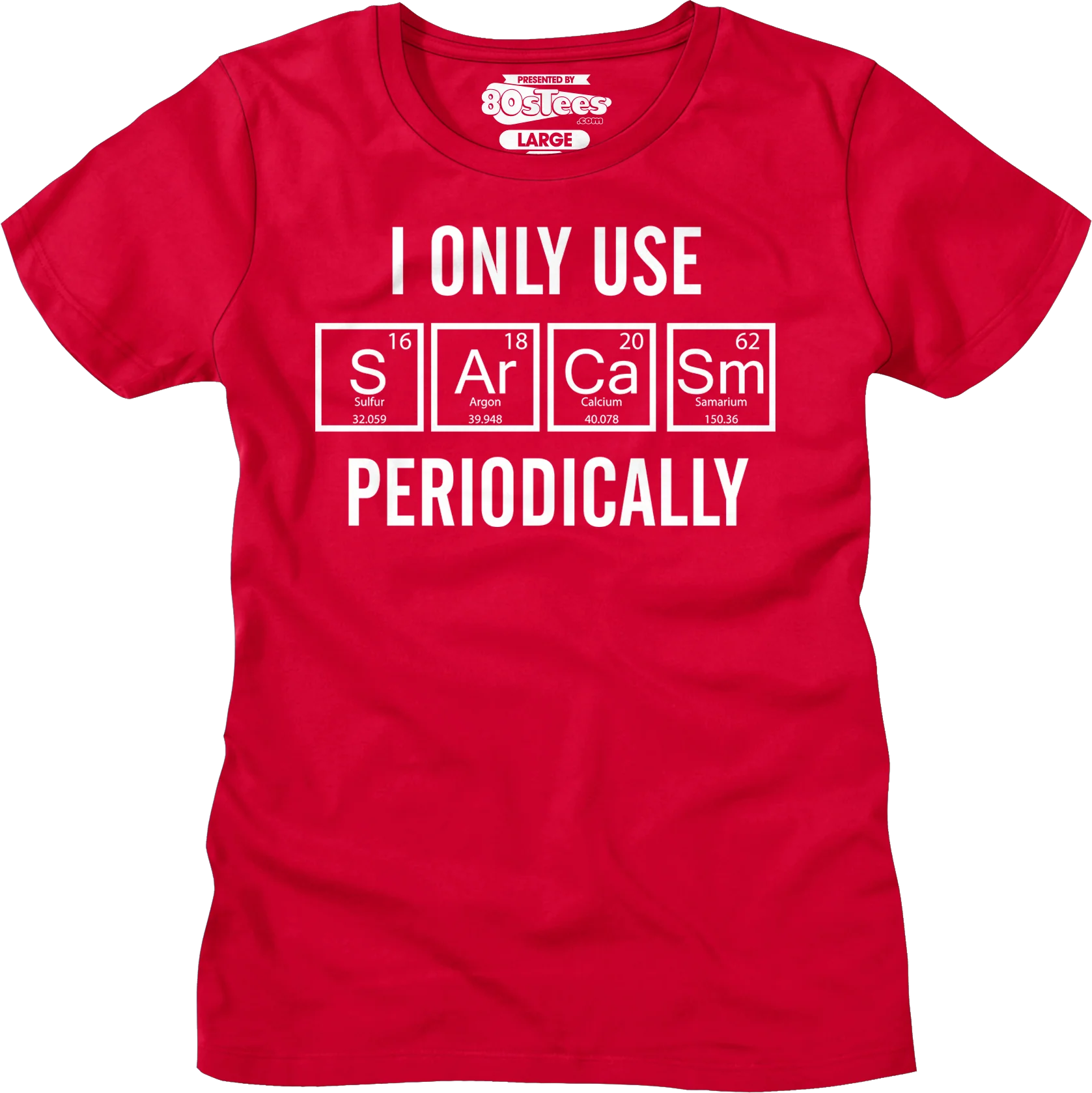 Womens I Only Use Sarcasm Periodically Shirt - Image 7