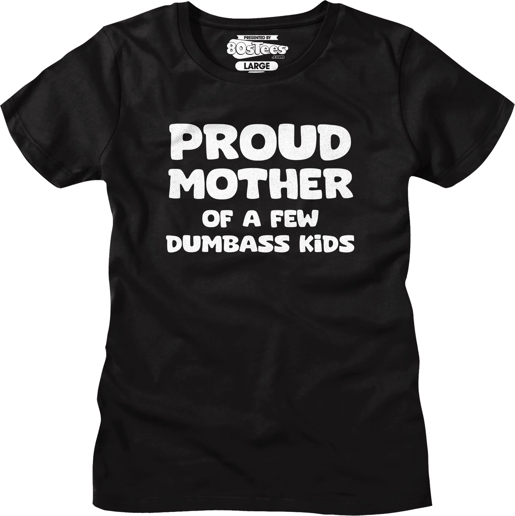 Womens Proud Mother Of A Few Dumbass Kids Shirt - Image 4