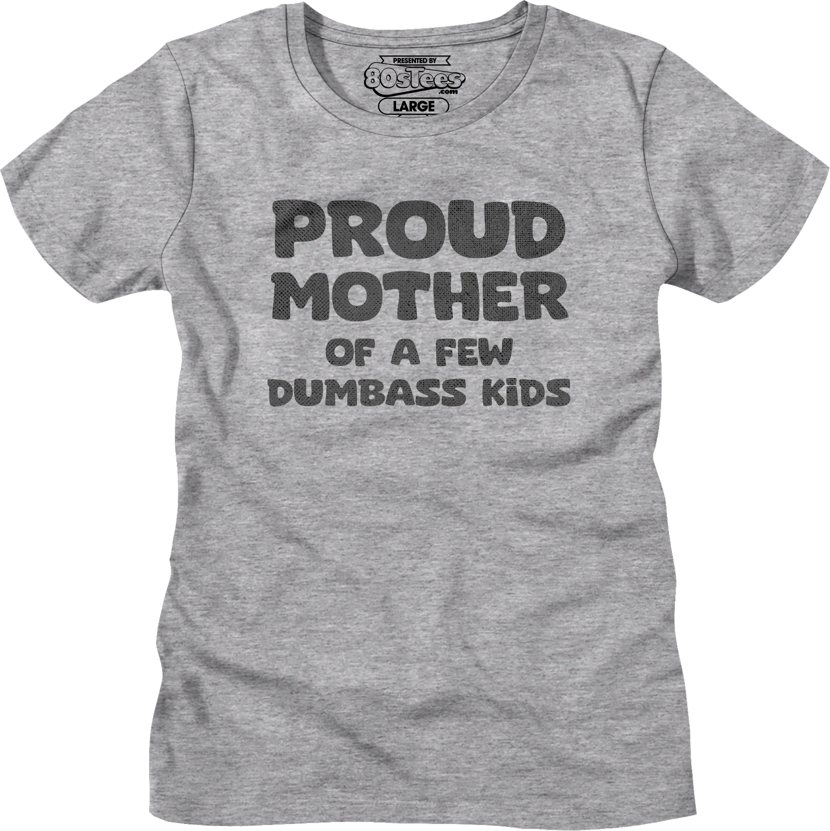 Womens Proud Mother Of A Few Dumbass Kids Shirt - Image 5