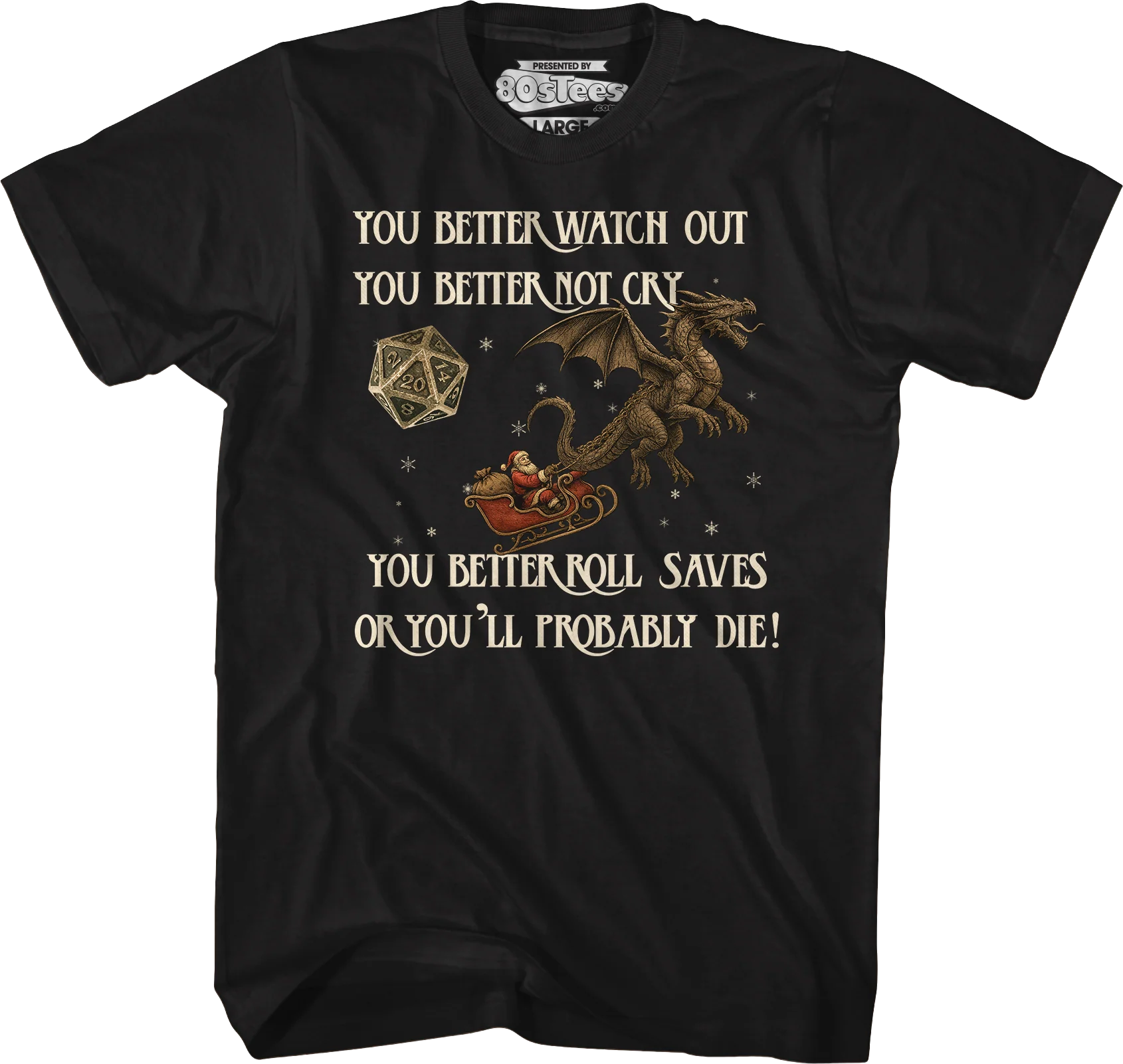 You Better Roll Saves Or You'll Probably Die T-Shirt