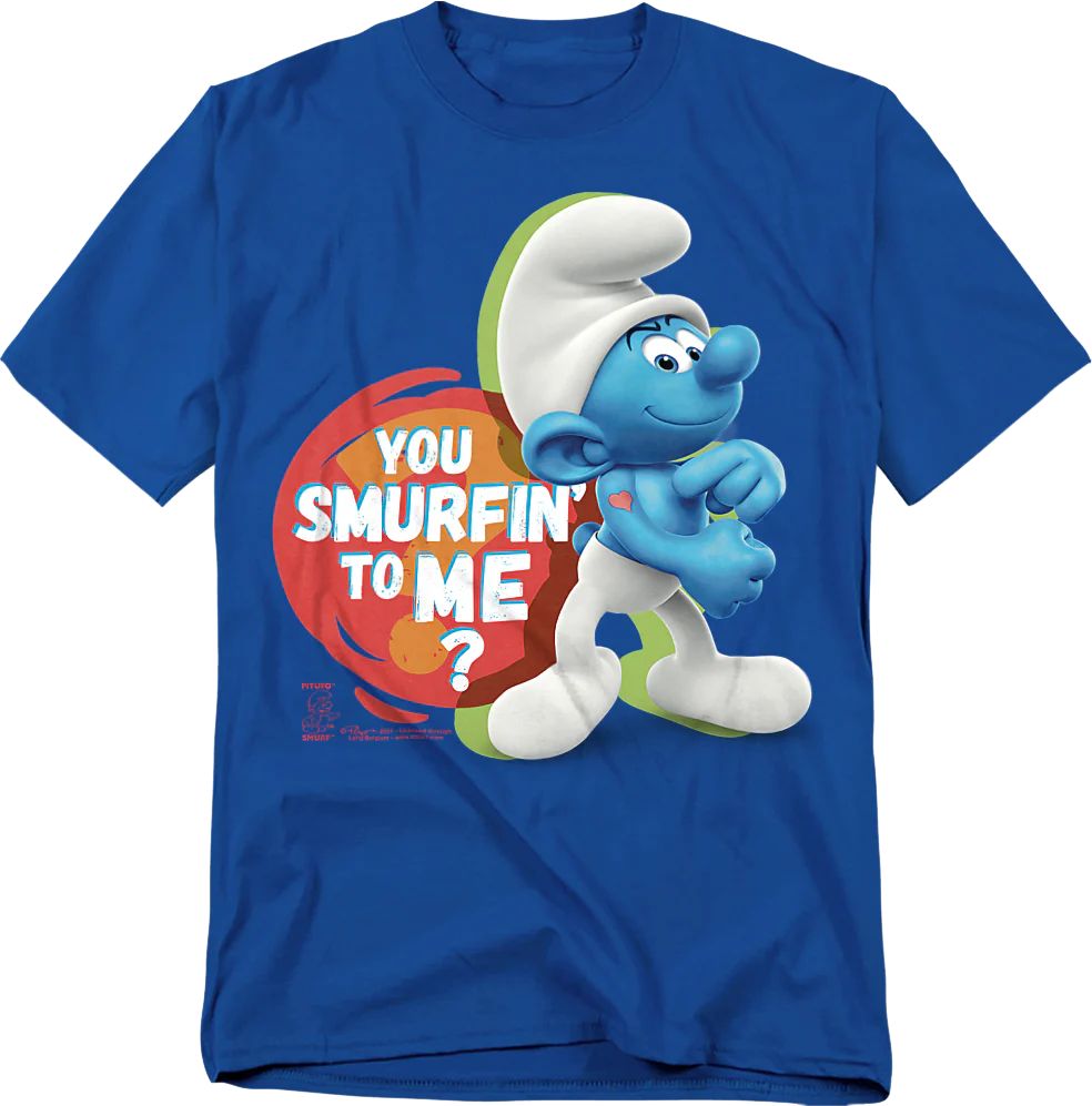 You Smurfin' To Me Smurfs T-Shirt