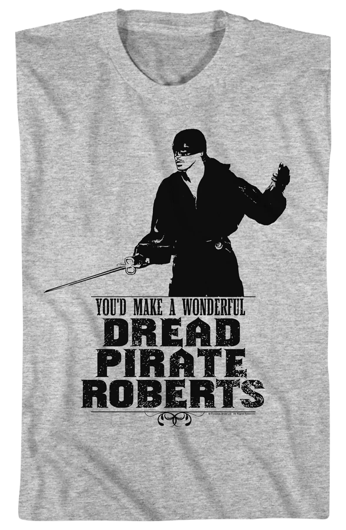 You'd Make A Wonderful Dread Pirate Roberts Princess Bride T-Shirt - Image 2