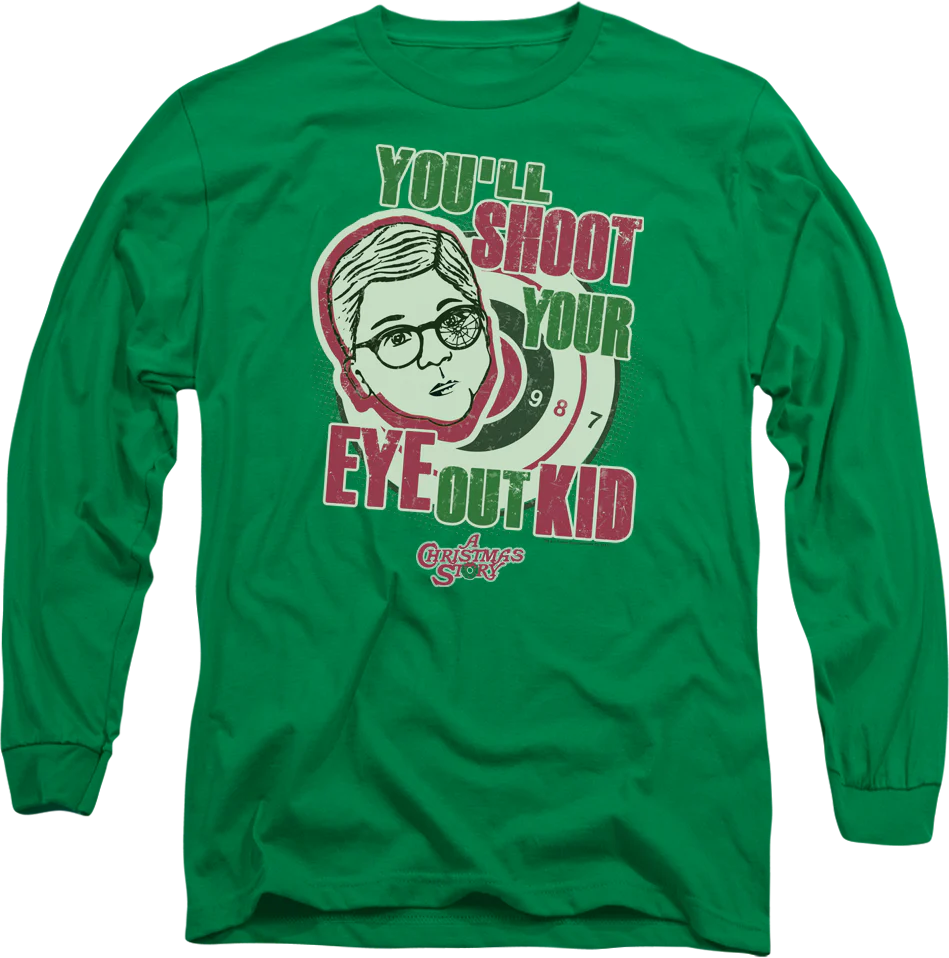 You'll Shoot Your Eye Out Christmas Story Long Sleeve Shirt