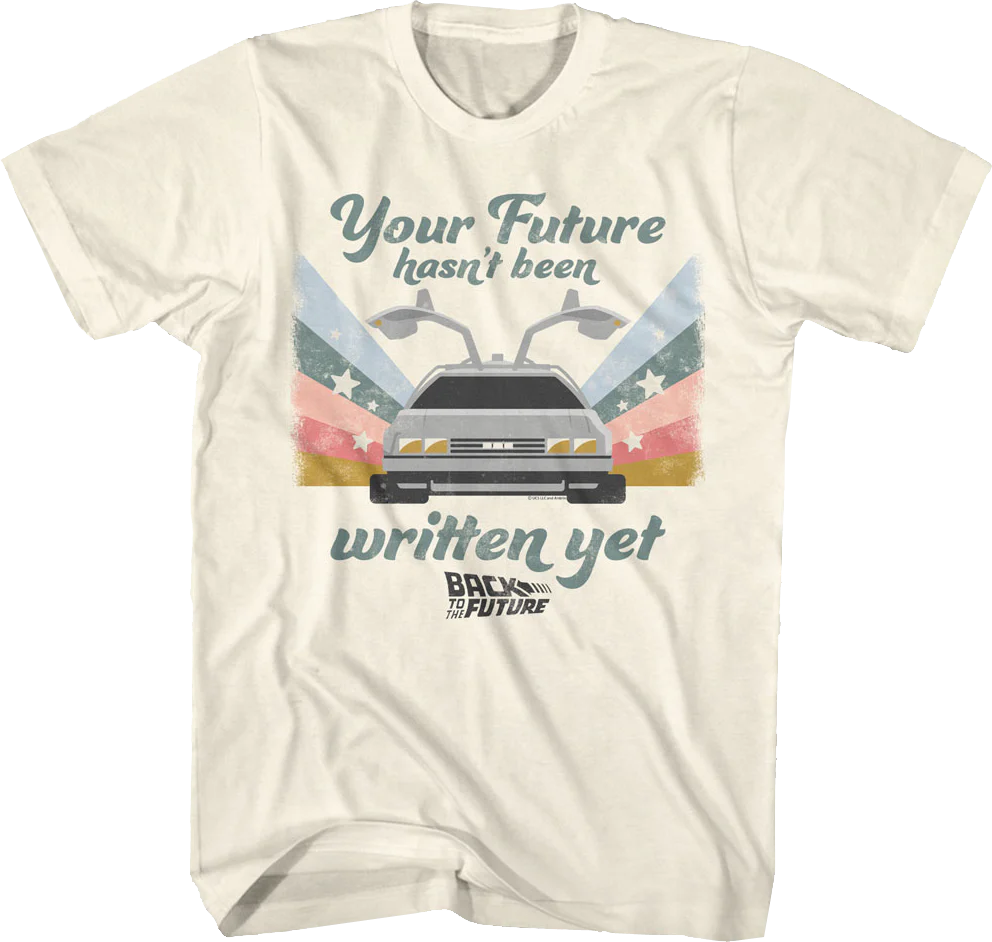 Your Future Hasn't Been Written Yet Back To The Future T-Shirt