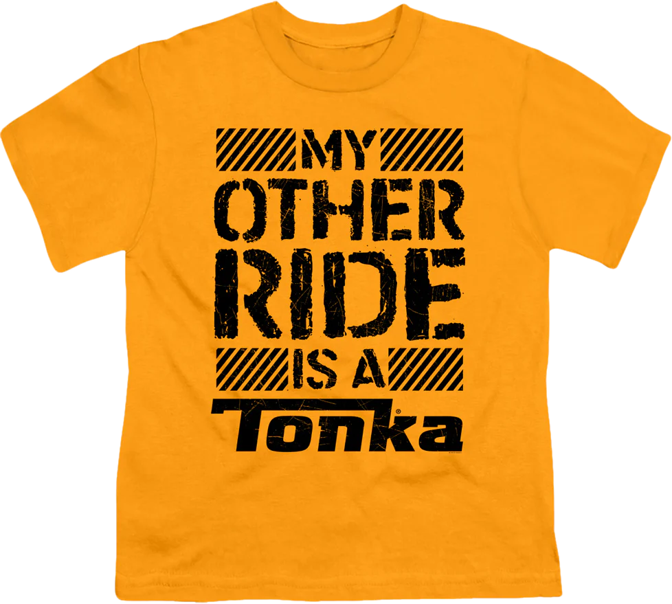 Youth My Other Ride Is A Tonka Shirt